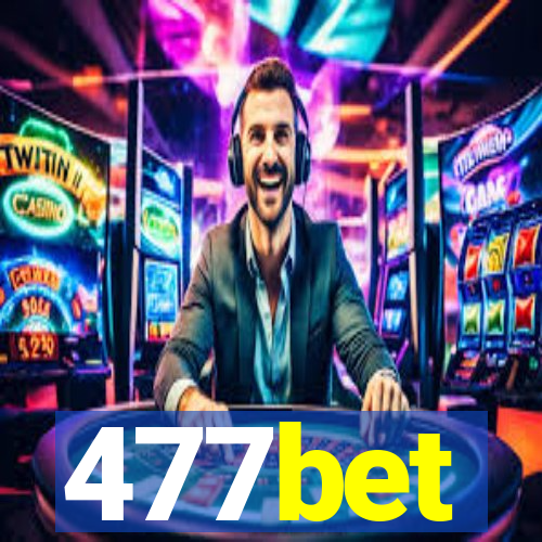 477bet