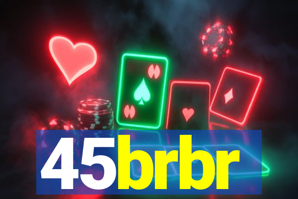 45brbr