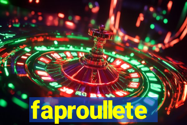 faproullete