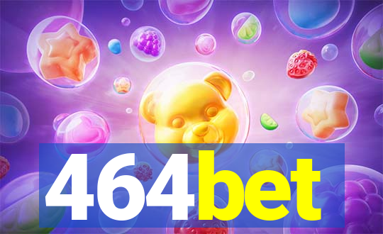 464bet