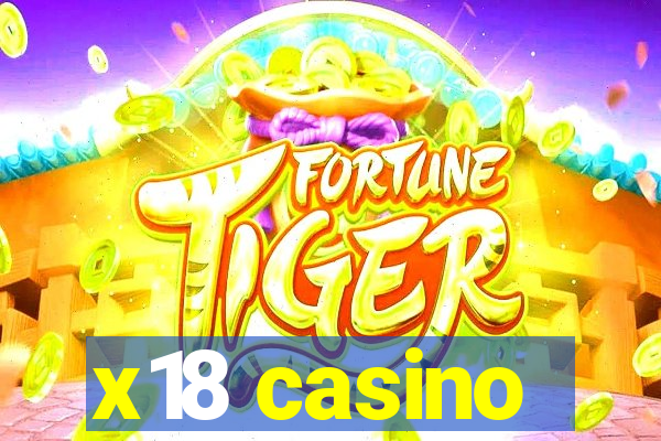 x18 casino