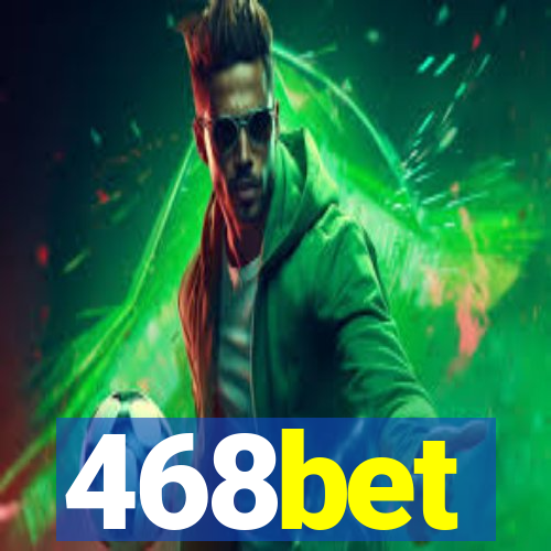 468bet