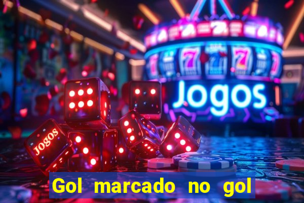 Gol marcado no gol marcado betano