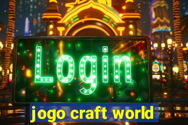 jogo craft world