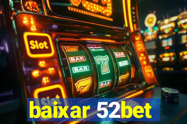 baixar 52bet