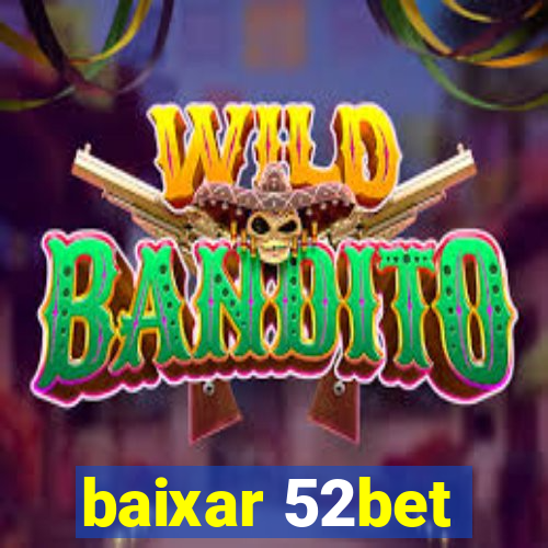 baixar 52bet