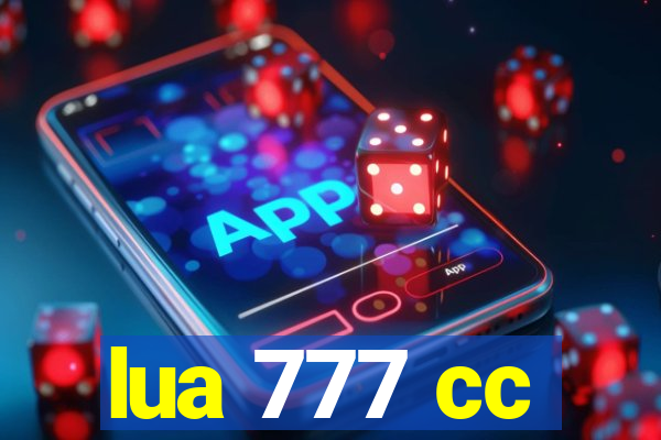 lua 777 cc