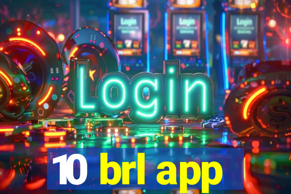 10 brl app