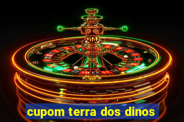 cupom terra dos dinos