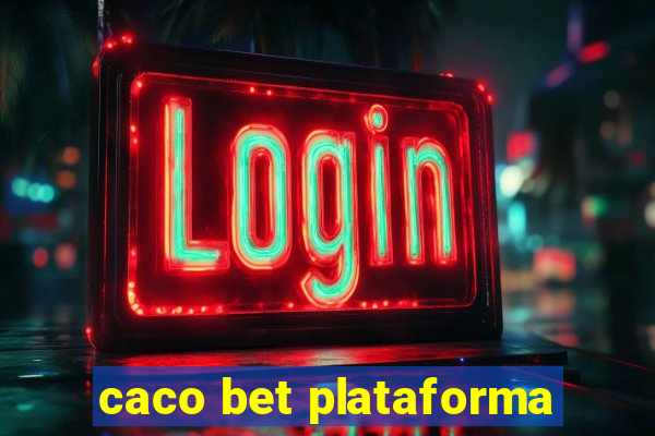 caco bet plataforma