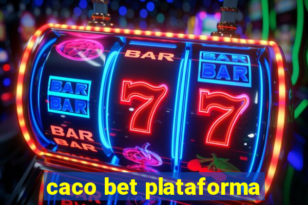 caco bet plataforma