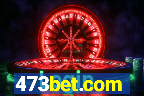 473bet.com