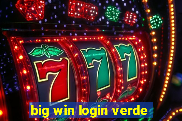 big win login verde