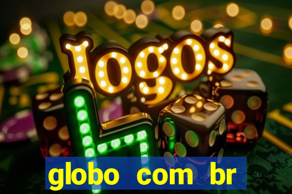 globo com br absolutamente noticias