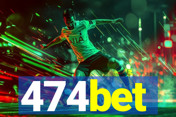 474bet