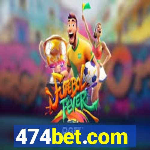 474bet.com