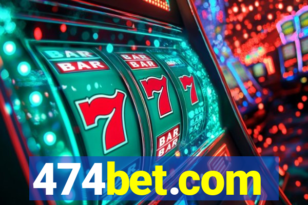 474bet.com