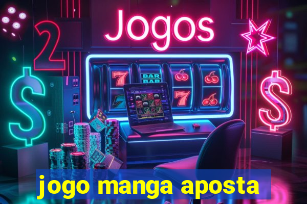 jogo manga aposta