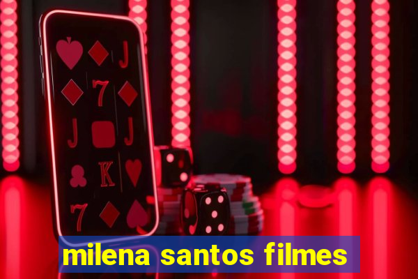 milena santos filmes