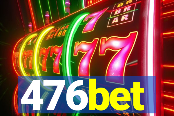 476bet