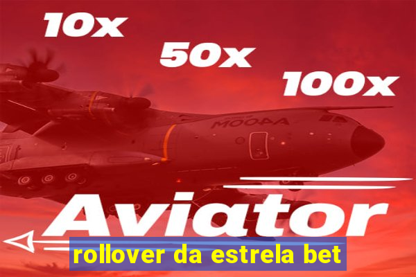 rollover da estrela bet