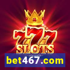 bet467.com