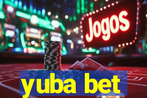 yuba bet