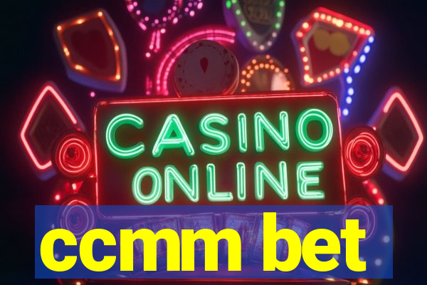 ccmm bet