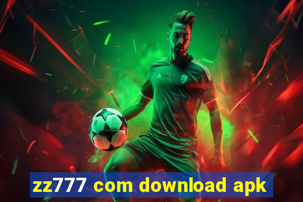 zz777 com download apk