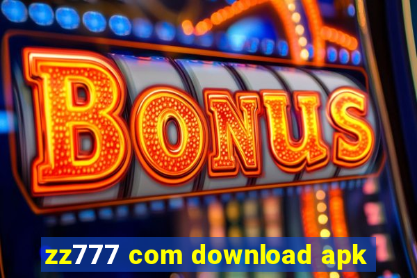 zz777 com download apk