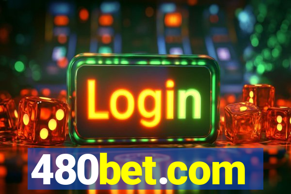 480bet.com