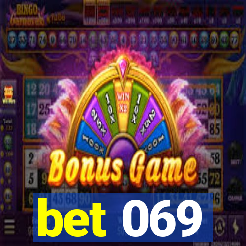 bet 069