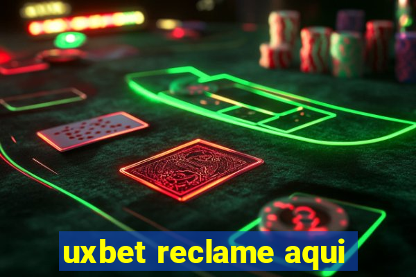 uxbet reclame aqui