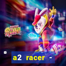 a2 racer - riscando o asfalto filme completo dublado