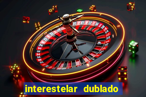 interestelar dublado download mega