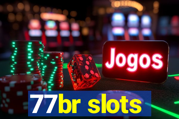 77br slots