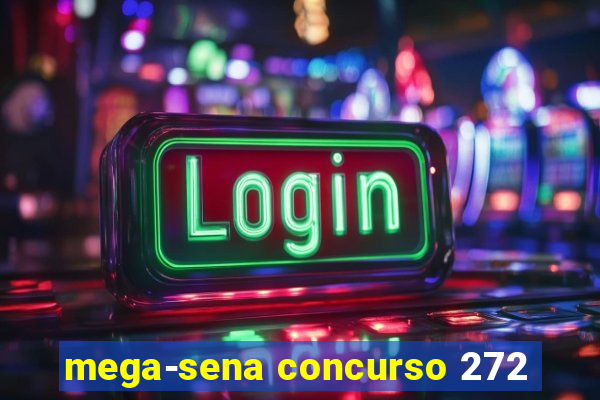 mega-sena concurso 272