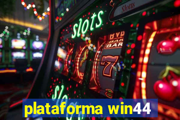 plataforma win44