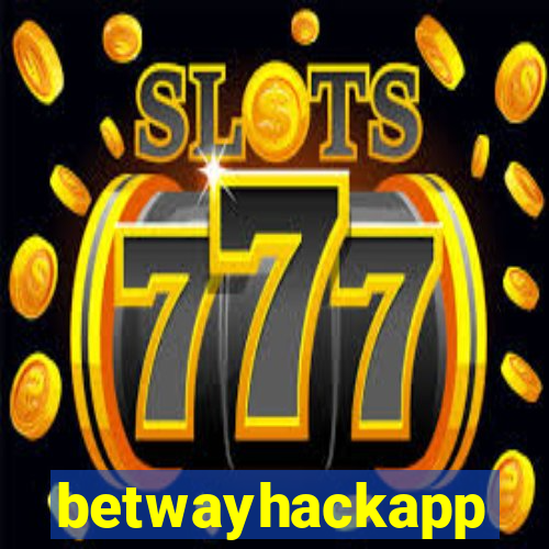 betwayhackapp