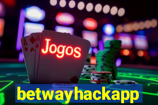 betwayhackapp