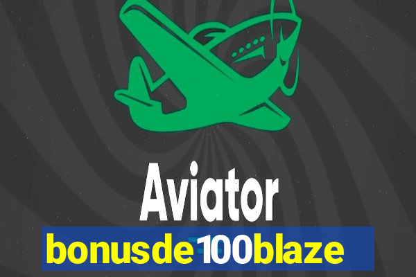 bonusde100blaze