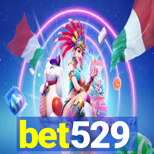 bet529