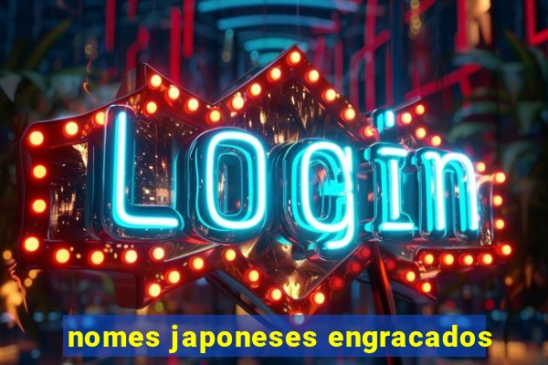 nomes japoneses engracados