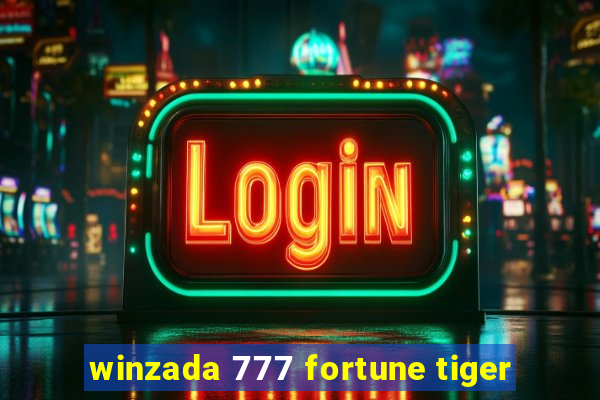 winzada 777 fortune tiger