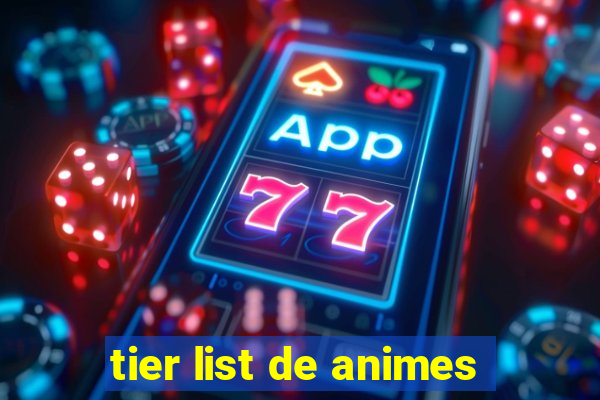 tier list de animes