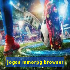 jogos mmorpg browser