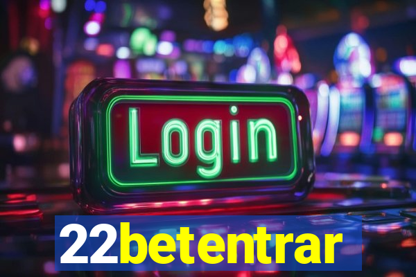 22betentrar