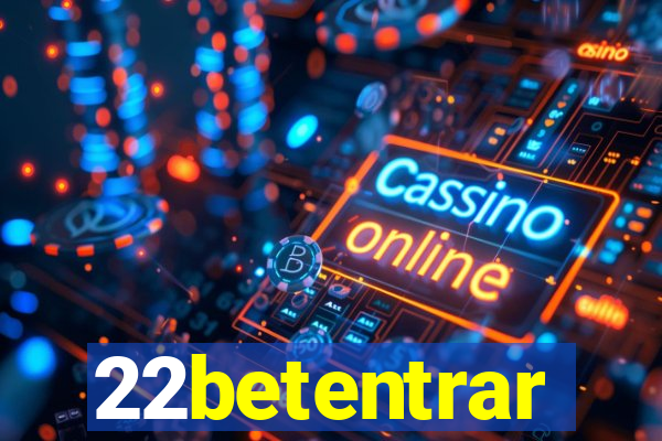 22betentrar