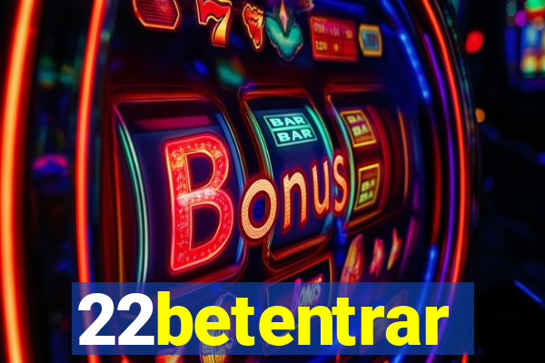 22betentrar