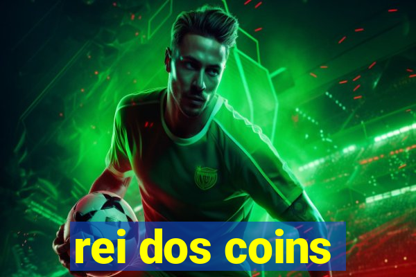 rei dos coins